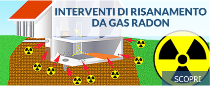 INTERVENTI DI RISANAMENTO DA GAS RADON scopri