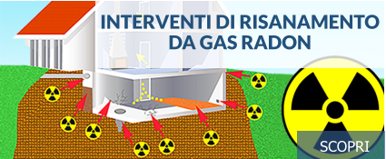 INTERVENTI DI RISANAMENTO DA GAS RADON scopri